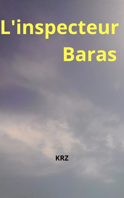 Inspecteur Baras - Kazia R. Zaks - Bookelis