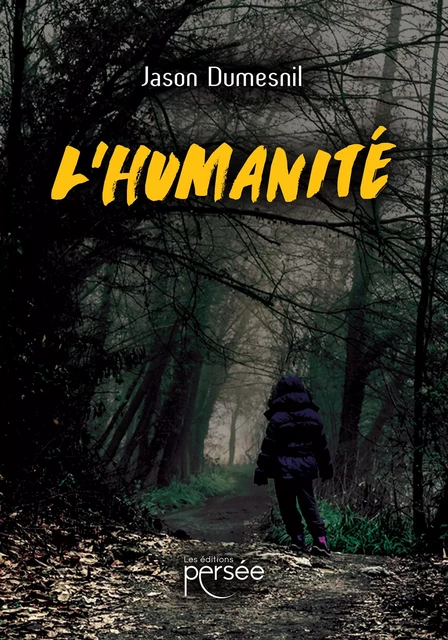 L’Humanité - Jason Dumesnil - Éditions Persée