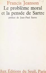 Le Problème moral et la pensée de Sartre