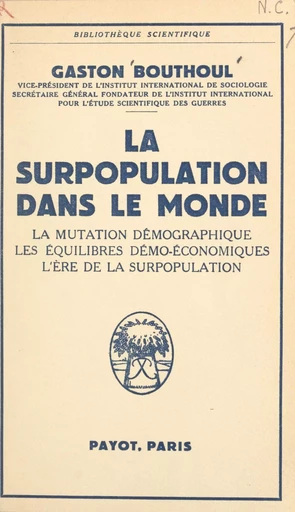 La surpopulation dans le monde - Gaston Bouthoul - (Payot & Rivages) réédition numérique FeniXX