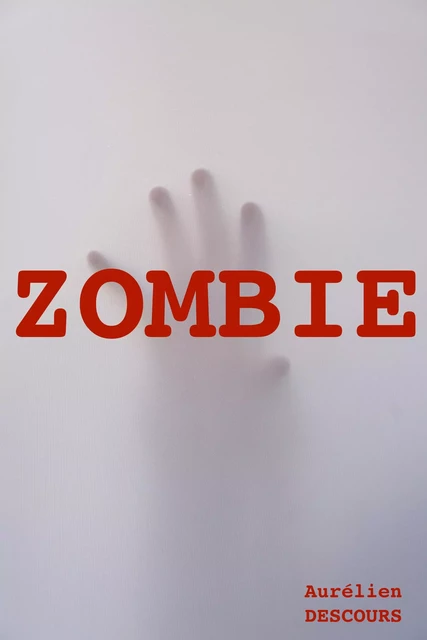 ZOMBIE - AURELIEN DESCOURS - Bookelis