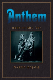 Anthem: Rush in the ’70s