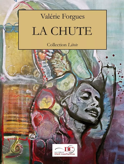 La chute - Valérie Forgues - Éditions De Courberon