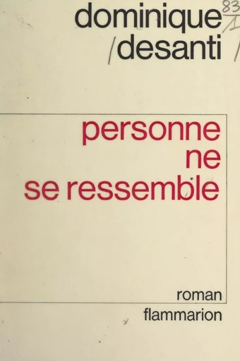 Personne ne se ressemble - Dominique Desanti - (Flammarion) réédition numérique FeniXX