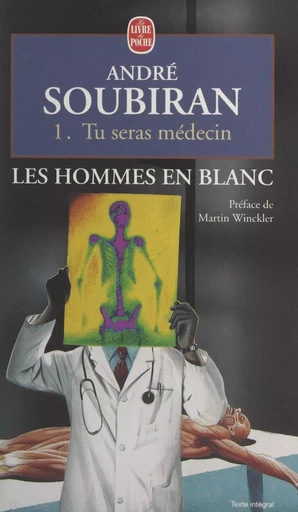 Les hommes en blanc (1). Tu seras médecin - André Soubiran - (Le Livre de poche) réédition numérique FeniXX