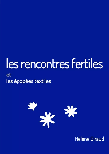 Les rencontres fertiles - Hélène Giraud - Bookelis