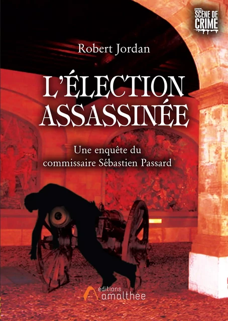 L’élection assassinée - Robert Jordan - Éditions Amalthée