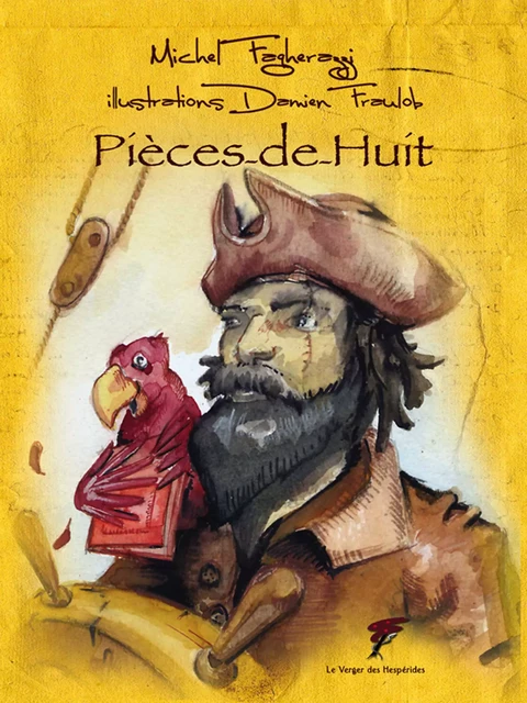 Pièces-de-Huit - Michel Fagherazzi - Le Verger des Hespérides