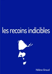 Les recoins indicibles