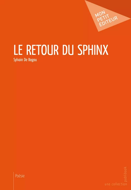 Le Retour du sphinx - Sylvain De Bogou - Mon Petit Editeur