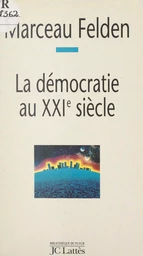 La démocratie au XXIe siècle