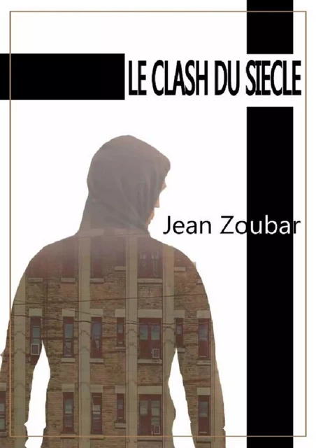 Le clash du siècle - Jean Zoubar - Bookelis