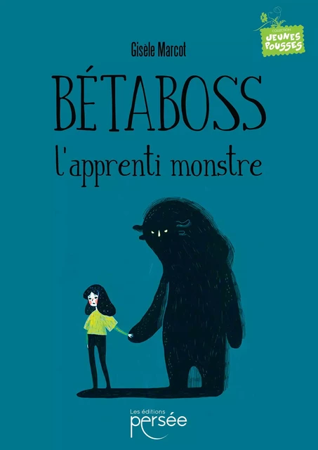 Bétaboss l'apprenti monstre - Gisèle Marcot - Éditions Persée