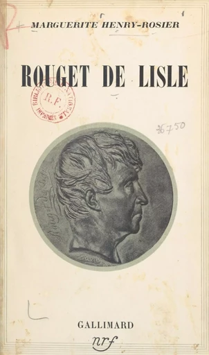 Rouget de Lisle - Marguerite Henry-Rosier - (Gallimard) réédition numérique FeniXX