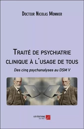 Traité de psychiatrie clinique à l'usage de tous