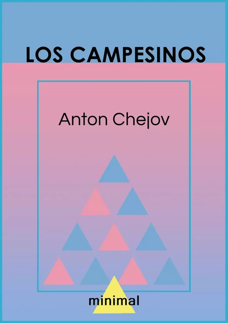 Los campesinos - Anton Chejov - Editorial Minimal