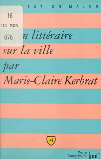 Leçon littéraire sur la ville - Marie-Claire Kerbrat - (Presses universitaires de France) réédition numérique FeniXX