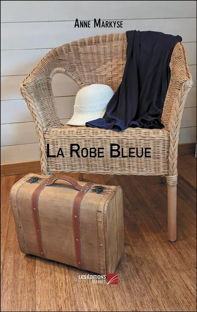 La Robe Bleue - Anne Markyse - Les Éditions du Net