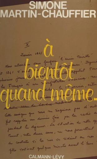 À bientôt quand même... - Simone Martin-Chauffier - (Calmann-Lévy) réédition numérique FeniXX