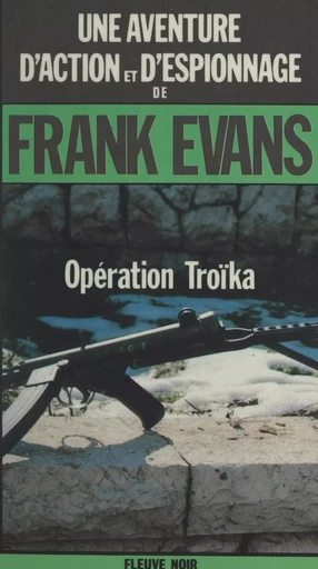 Opération Troïka - Frank Evans - (Fleuve Éditions) réédition numérique FeniXX