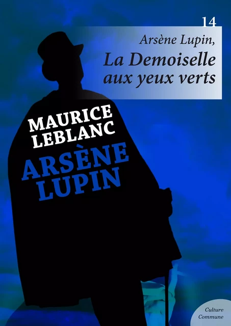 Arsène Lupin, La Demoiselle aux yeux verts - Maurice Leblanc - Culture commune