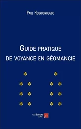 Guide pratique de voyance en géomancie