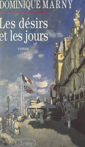 Les désirs et les jours - Dominique Marny - (JC Lattès) réédition numérique FeniXX