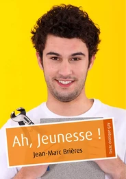 Ah, Jeunesse ! (érotique gay)