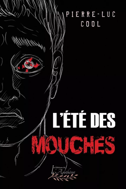 L'été des mouches - Pierre-Luc Cool - Les Éditions de l’Apothéose