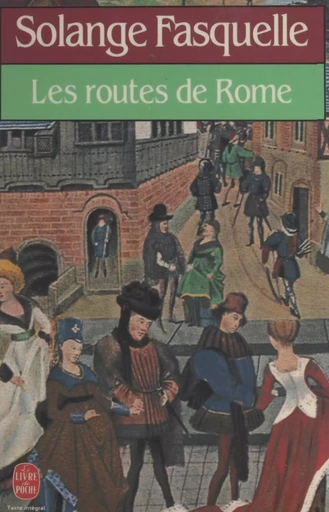 Les routes de Rome - Solange Fasquelle - (Le Livre de poche) réédition numérique FeniXX