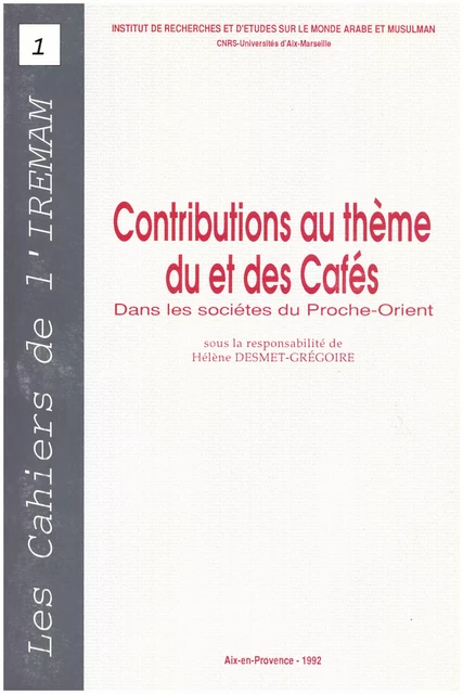 Contributions au thème du et des Cafés dans les sociétés du Proche-Orient -  - Institut de recherches et d’études sur les mondes arabes et musulmans