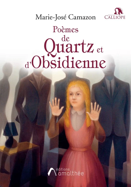 Poèmes de Quartz et d'Obsidienne - Marie-José Camazon - Éditions Amalthée