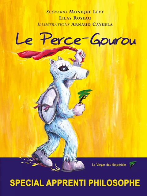 Le Perce-Gourou - Monique Levy, Lilas Roseau - Le Verger des Hespérides