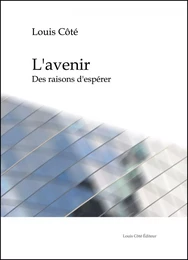 L’avenir. Des raisons d’espérer