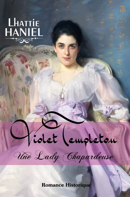 Violet Templeton, une lady chapardeuse - Lhattie HANIEL - Bookelis