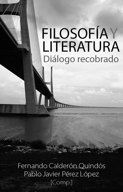 Filosofía y literatura - Fernando Calderón Quindós, Pablo Javier Pérez López, Teresa Oñate Y Zubía, Vários Autores - Editorial Manuscritos