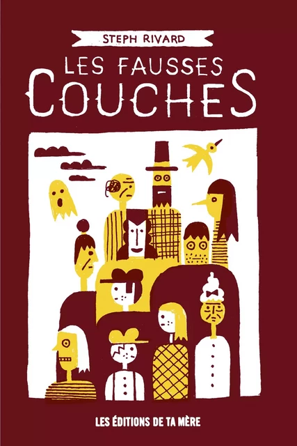 Les fausses couches - Steph Rivard - Éditions Ta mère