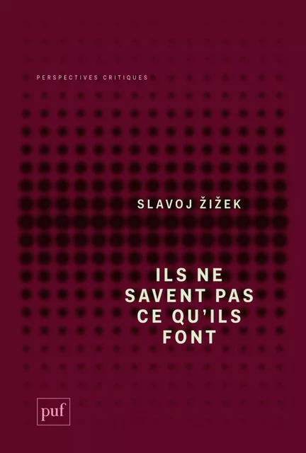 Ils ne savent pas ce qu'ils font - Slavoj Žižek - Humensis