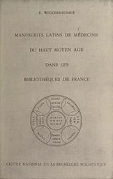 Les manuscrits latins de médecine du Haut Moyen Âge dans les bibliothèques de France