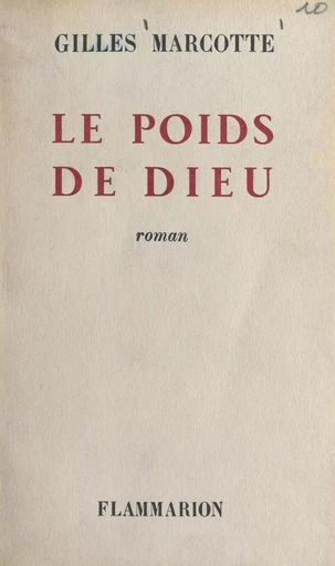 Le poids de Dieu - Gilles Marcotte - (Flammarion) réédition numérique FeniXX