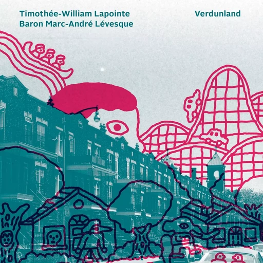 Verdunland - Baron Marc-André Lévesque, Timothée-William Lapointe - Éditions Ta mère