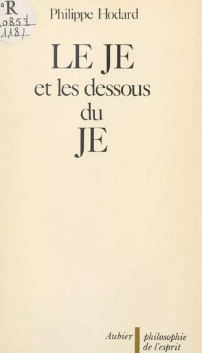 Le JE et les dessous du JE - Philippe Hodard - (Aubier) réédition numérique FeniXX