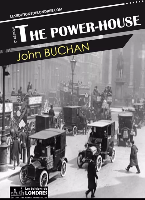 The Power-House - John Buchan - Les Editions de Londres