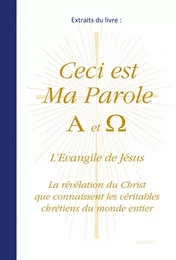 Extraits du livre  Ceci est Ma Parole A et Ω