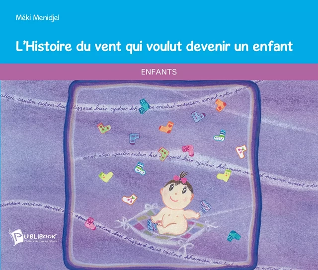 L'Histoire du vent qui voulut devenir un enfant - Méki Menidjel - Publibook