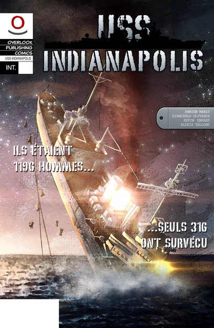 USS Indianapolis Intégrale - Damien Maric - Overlook Publishing