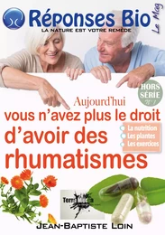 Aujourd'hui vous n'avez plus le droit d'avoir des rhumatismes