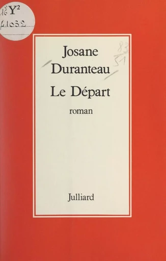 Le départ - Josane Duranteau - (Julliard) réédition numérique FeniXX