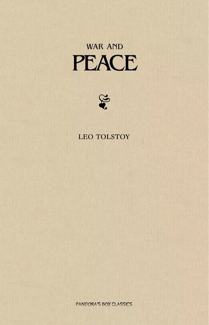 War and Peace - Leo Tolstoy - Pandora's Box