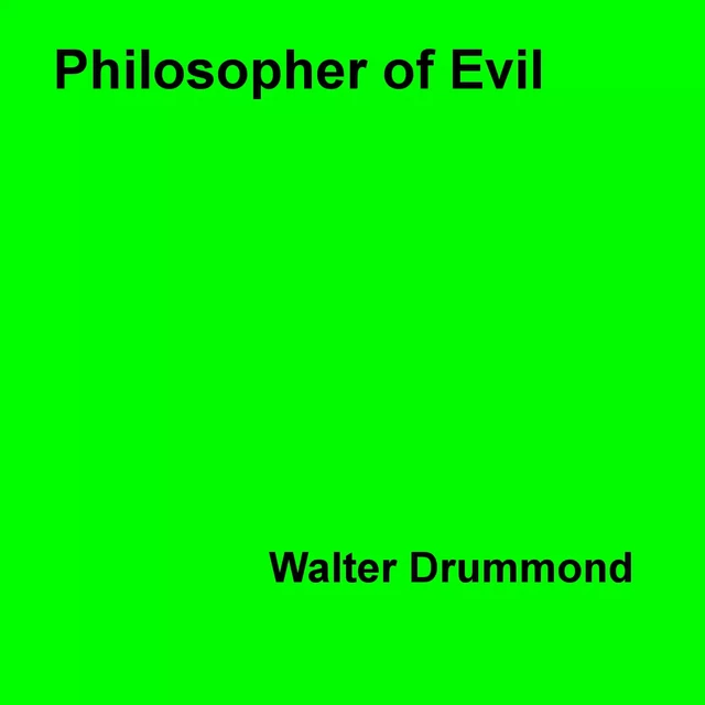 Philosopher of Evil - Walter Drummond - Disruptive Publishing